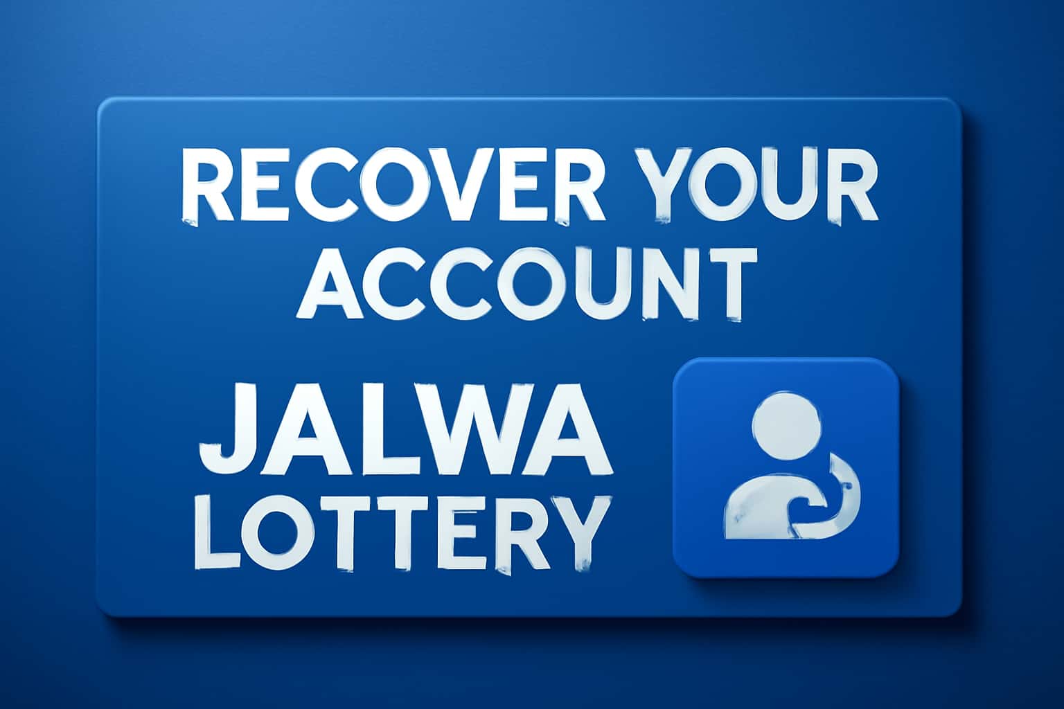 An informative scene illustrating the concept of recovering a Jalwa Lottery account.